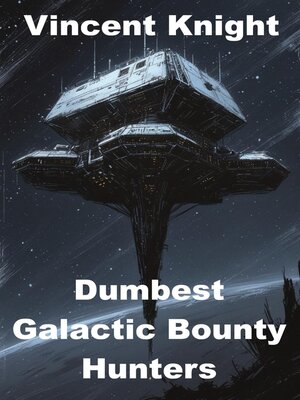 cover image of Dumbest Galactic Bounty Hunters